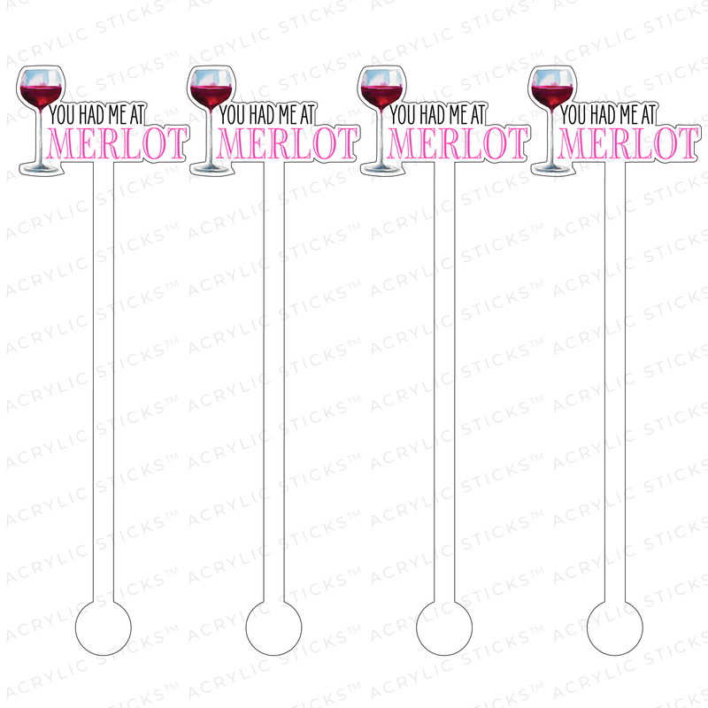 YOU HAD ME AT MERLOT ACRYLIC STIR STICKS