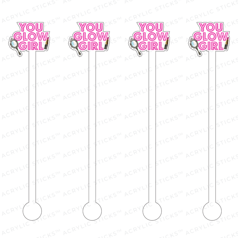 YOU GLOW GIRL ACRYLIC STIR STICKS