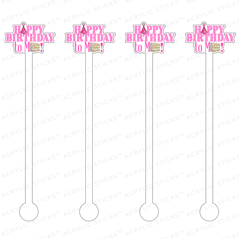 HAPPY BIRTHDAY TO ME ACRYLIC STIR STICKS